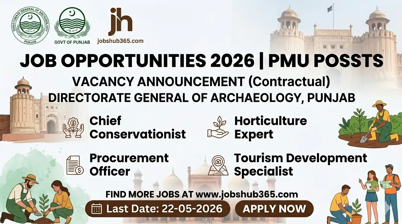 Official job advertisement for Directorate General of Archaeology Punjab 2026 featuring vacancies for Chief Conservationist, Horticulture Expert, and Tourism Specialist.