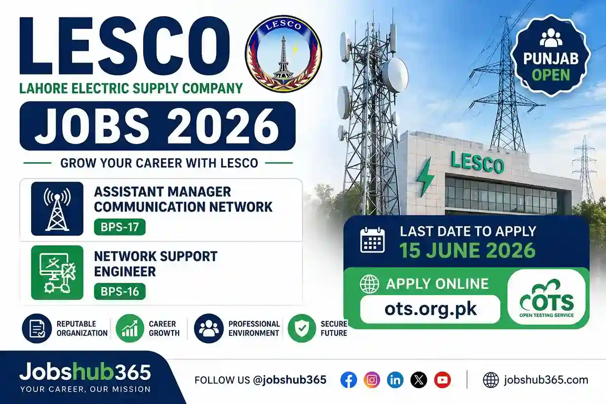 LESCO Lahore Electric Supply Company Jobs 2026 for Assistant Manager Communication Network BPS-17 and Network Support Engineer BPS-16 through OTS Punjab.