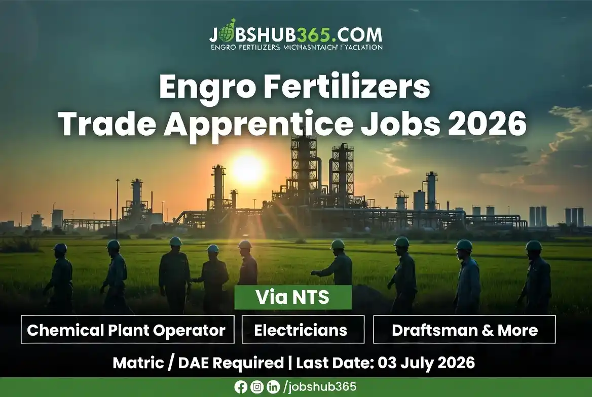 Engro Fertilizers Trade Apprentice Jobs 2026 | Exciting Career via NTS⏳ Last Date: 03 July 2026