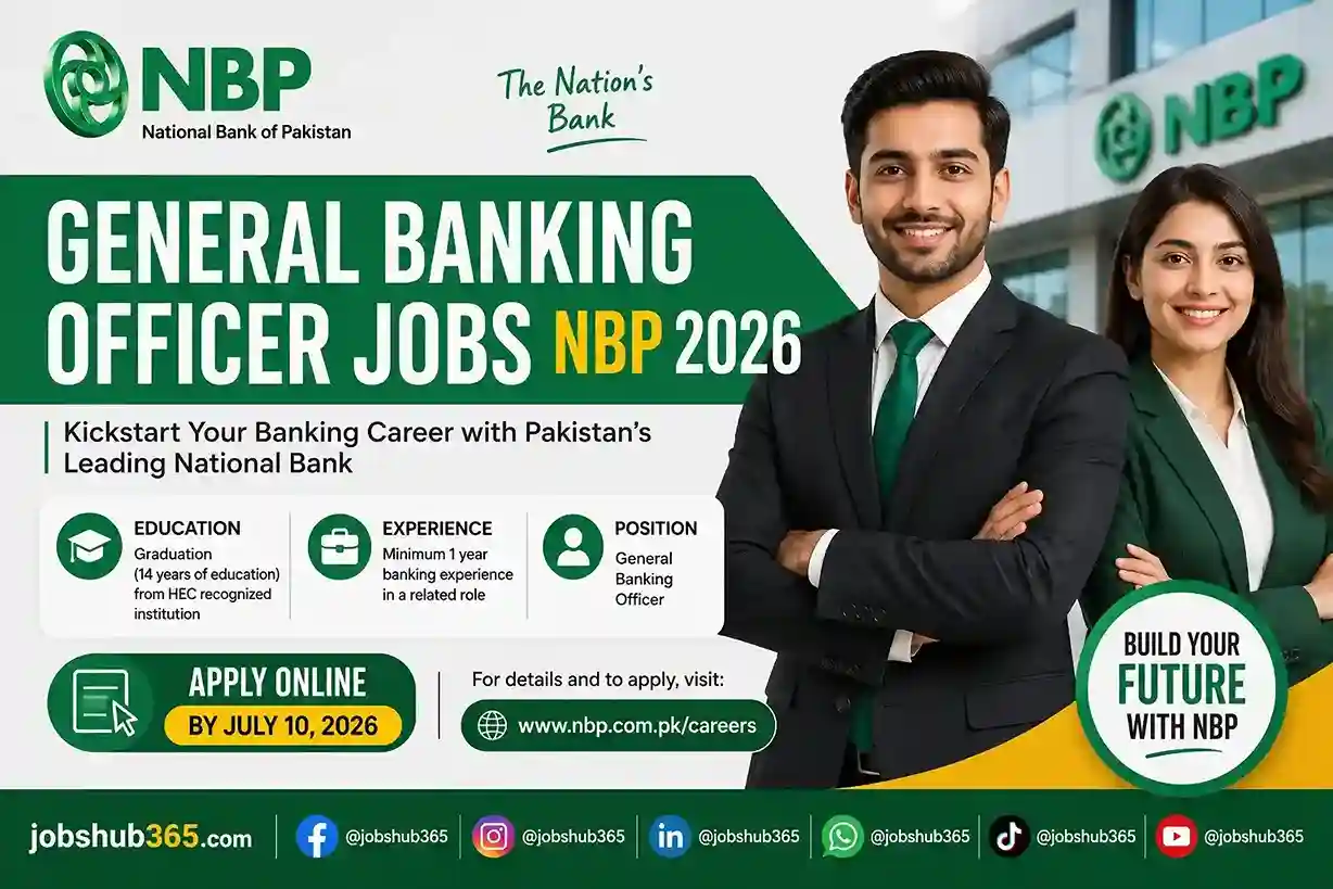 General Banking Officer Jobs NBP 2026 – Prestigious Banking Career⏳ Last Date: July 10, 2026