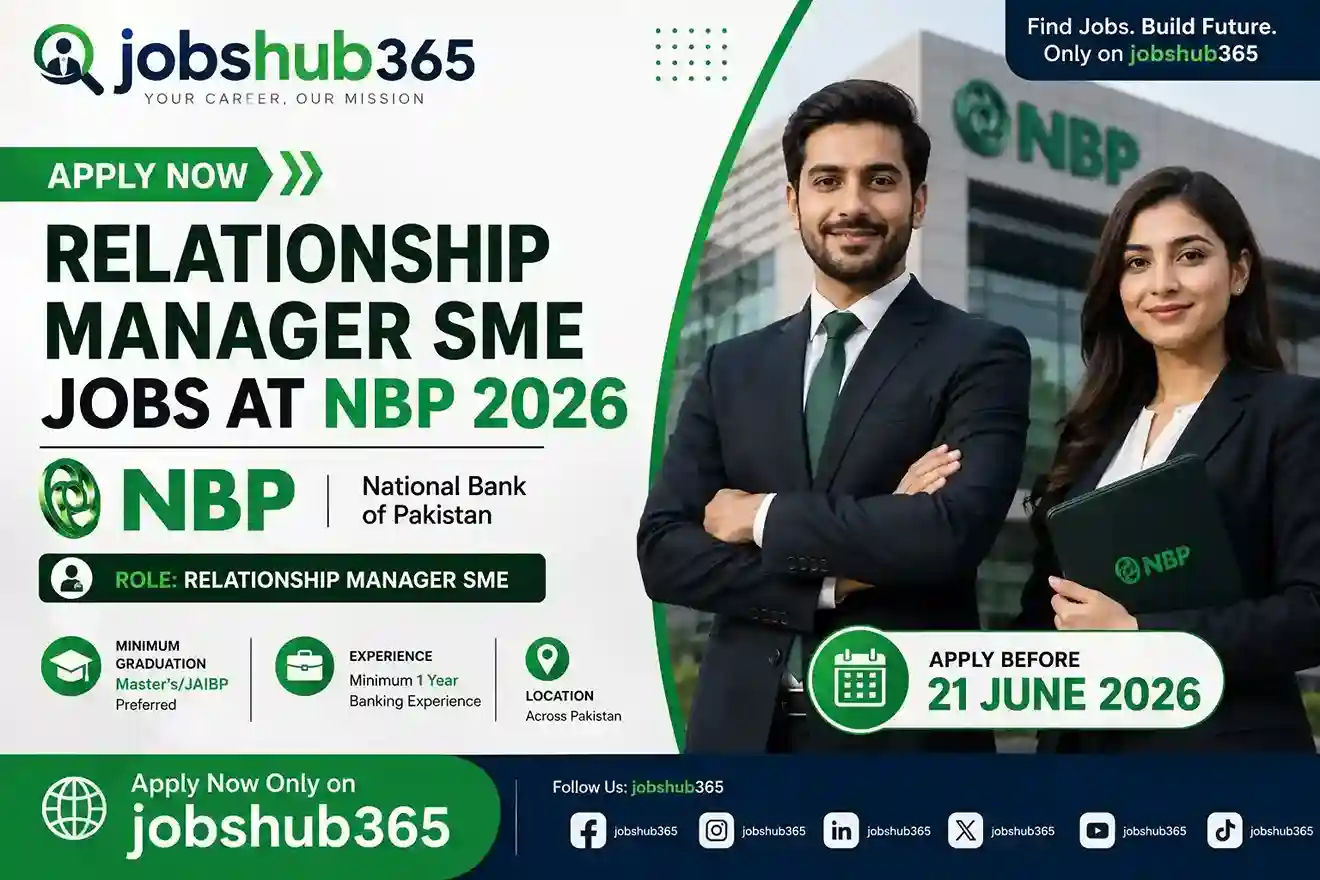 National Bank of Pakistan (NBP) Relationship Manager SME Jobs 2026 advertisement featuring graduate banking career opportunities with application deadline of 21 June 2026.